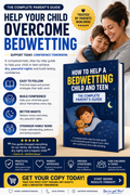 How To Help A Bedwetting Child And Teen — The Complete Parent's Guide 2.0